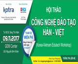 HỘI THẢO CÔNG NGHỆ ĐÀO TẠO HÀN-VIỆT KOREA - VIETNAM EDUTECH WORKSHOP